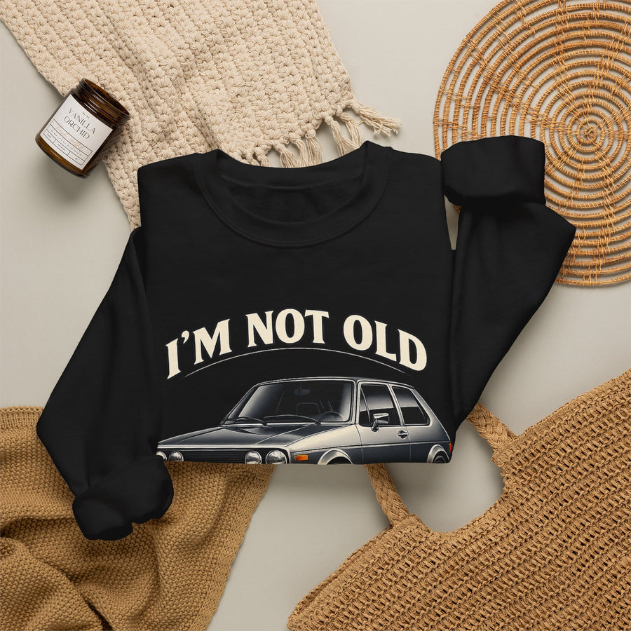 Sweat VW Golf 1 Ancêtre – I'm Not Old I'm Classic – Pull Rétro Auto pour Fans & Anniversaire