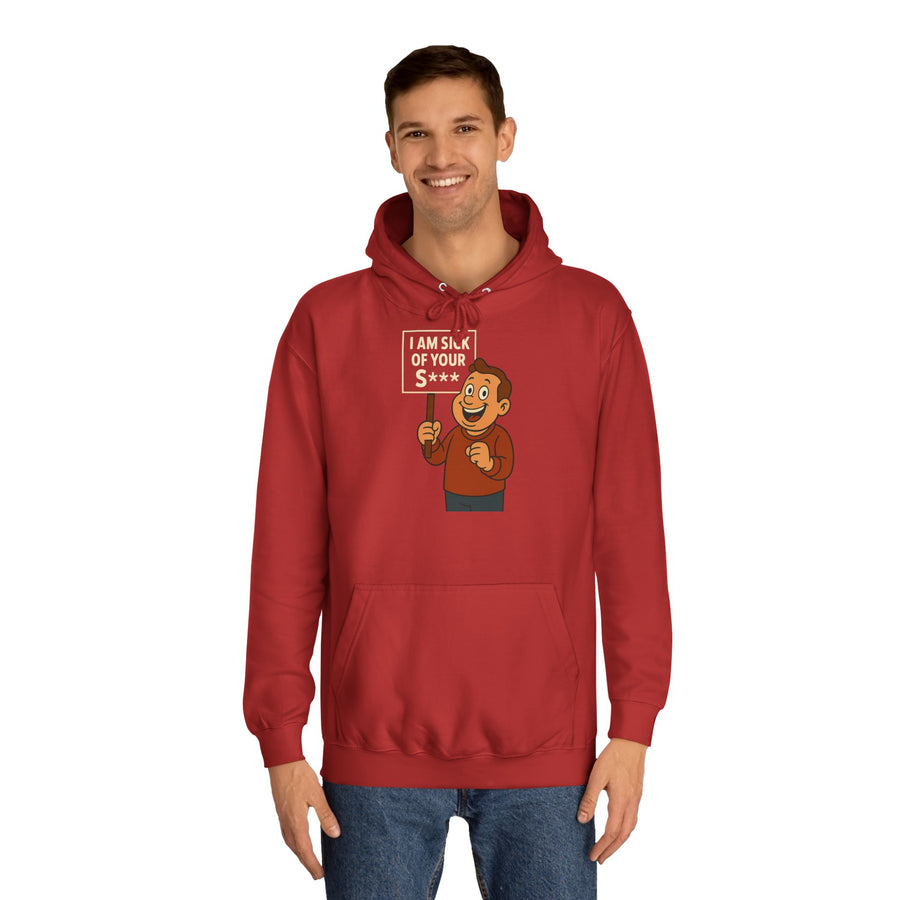 I AM SICK OF YOUR S*** Hoodie – Funny Retro Cartoon Saying for Sarcasm Fans