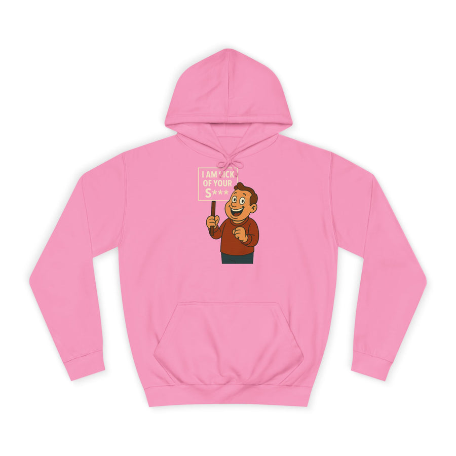 I AM SICK OF YOUR S*** Hoodie – Funny Retro Cartoon Saying for Sarcasm Fans