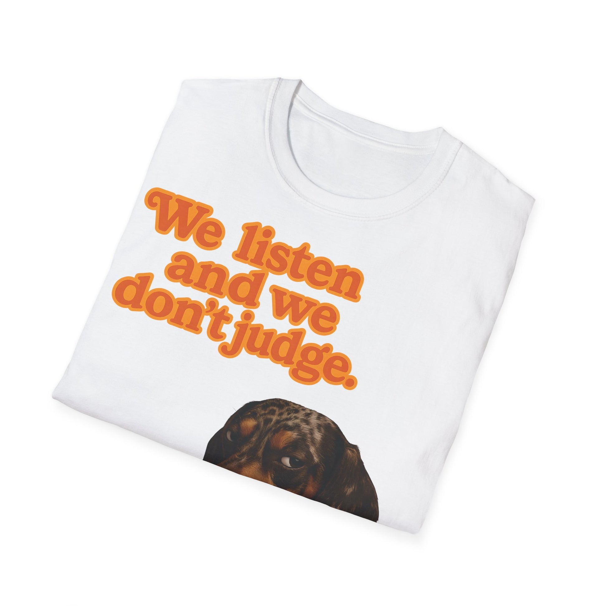 Dackel Shirt – „We listen and we don’t judge.“ | Lustiges Hunde T-Shirt