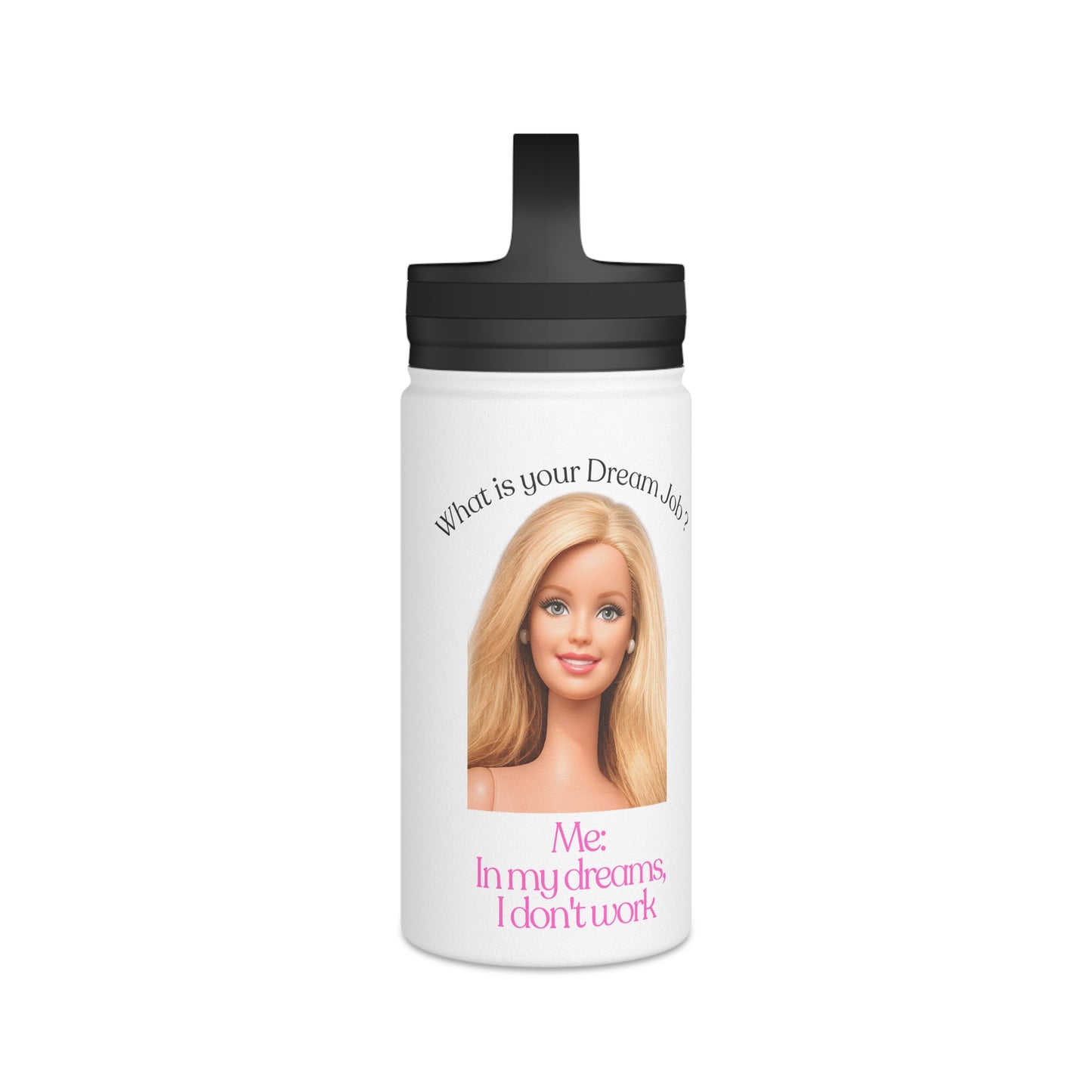 Lustige Blonde Puppe Trinkflasche - In My Dreams I Don't Work - Isolierte Edelstahl Wasserflasche mit Griff-Deckel für Faulpelze & Humor-Fans