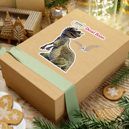 Dinosaurier Sticker "We'll All Be Dead Soon" – Lustiger Nihilismus Aufkleber mit Dino & Flugsaurier, Vintage Retro Humor Geschenk