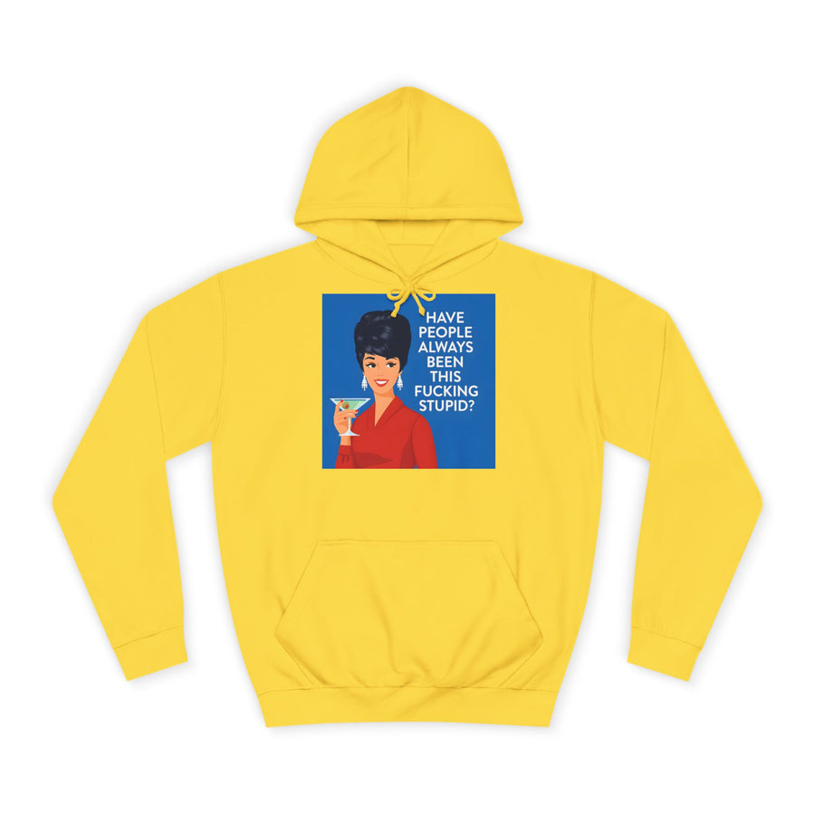 Sarkastischer Hoodie „Have People Always Been This Stupid?“ – Retro-Pop-Art mit Martini – Sun Yellow – Vorderseite