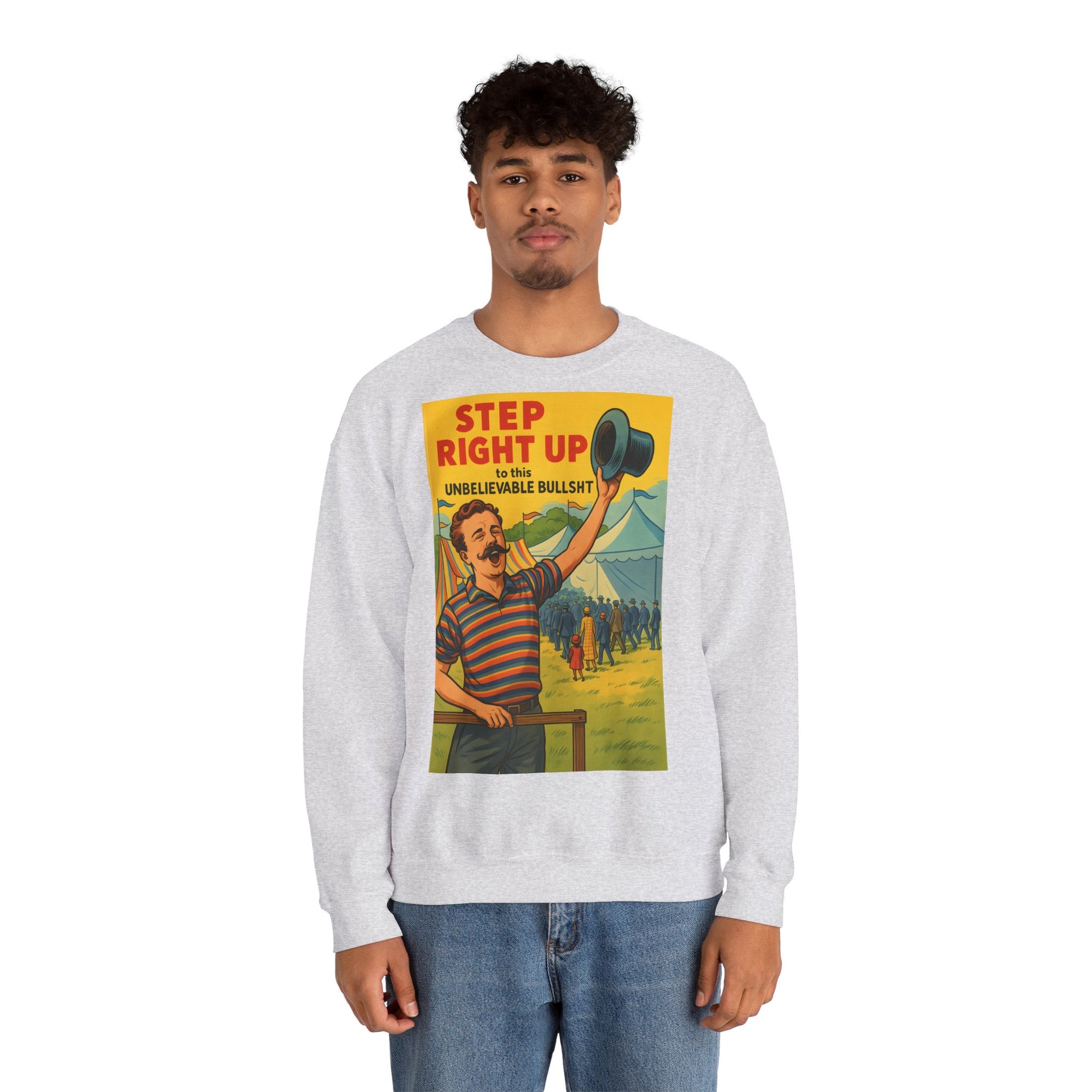 Sweatshirt – Step Right Up Sweatshirt – Vintage Zirkus-Motiv mit Satire | Unisex Retro Pullover | True Insights Design mit Humor