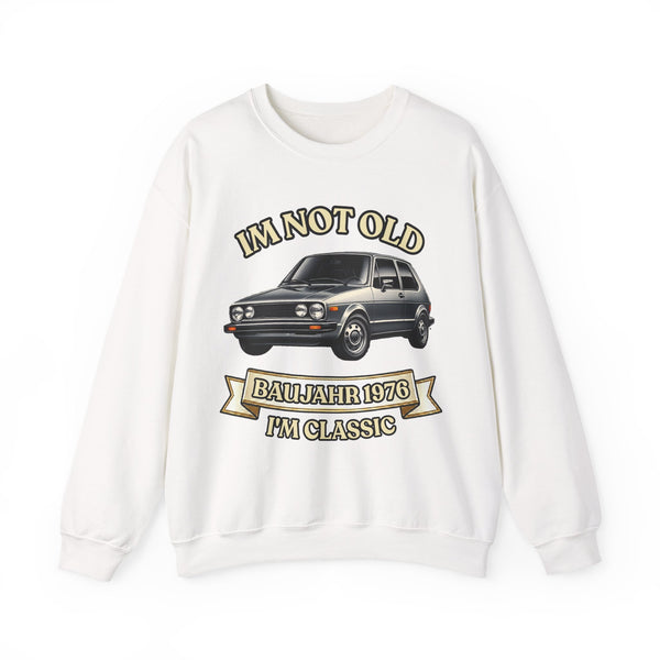 Sweat Année 1976 - I'm Not Old I'm Classic - Cadeau 50 ans pour fans d'autos