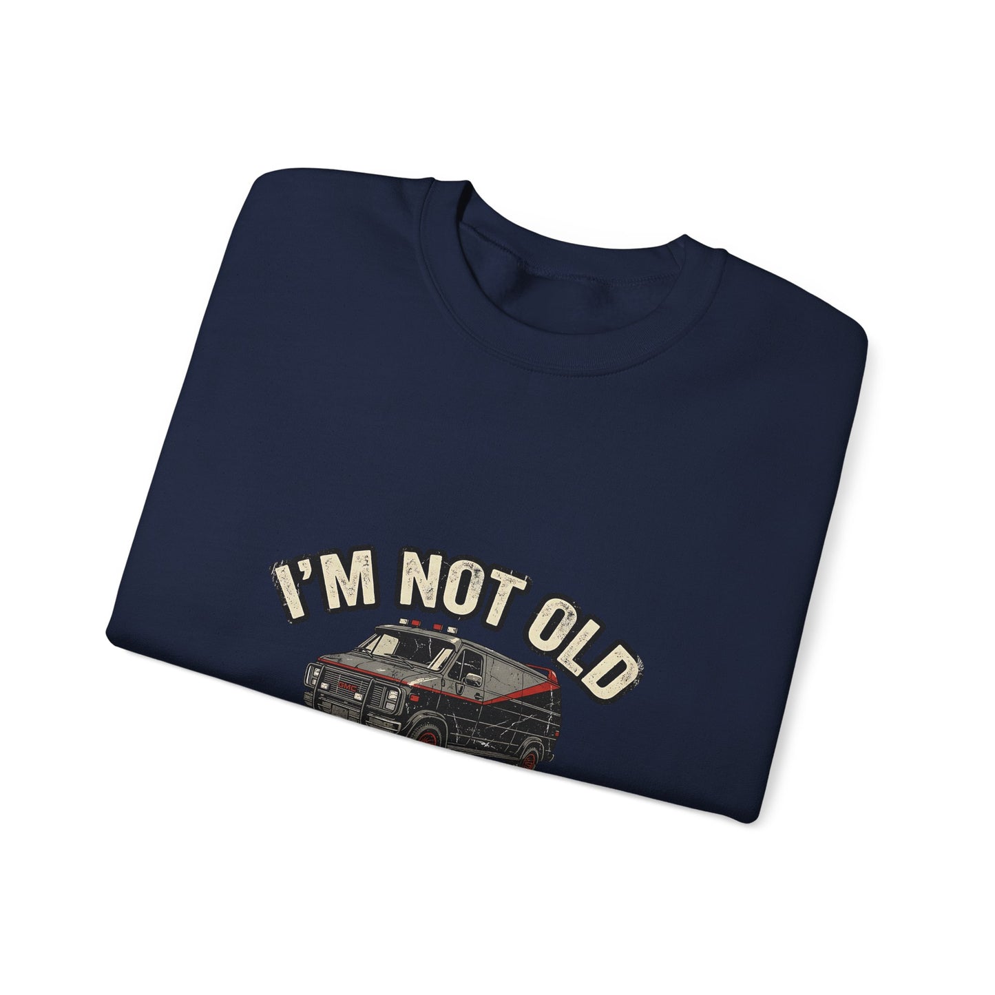 I'm Not Old I'm Classic Sweatshirt – Retro Van Kult-Motiv 80er Geschenk für Männer & Oldtimer-Fans