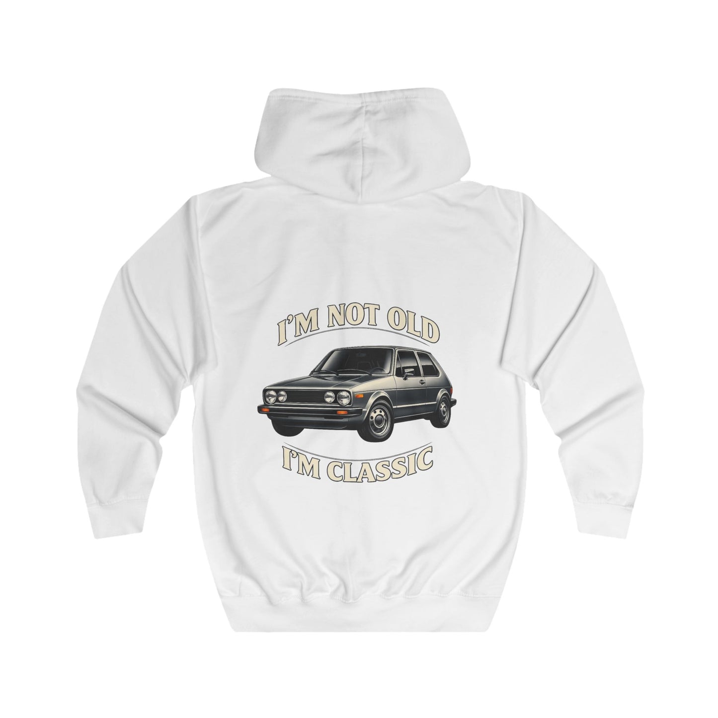 VW Golf 1 Oldtimer Zip Hoodie - I'm Not Old I'm Classic - Retro Auto Kapuzenjacke für Klassiker-Fans & Schrauber
