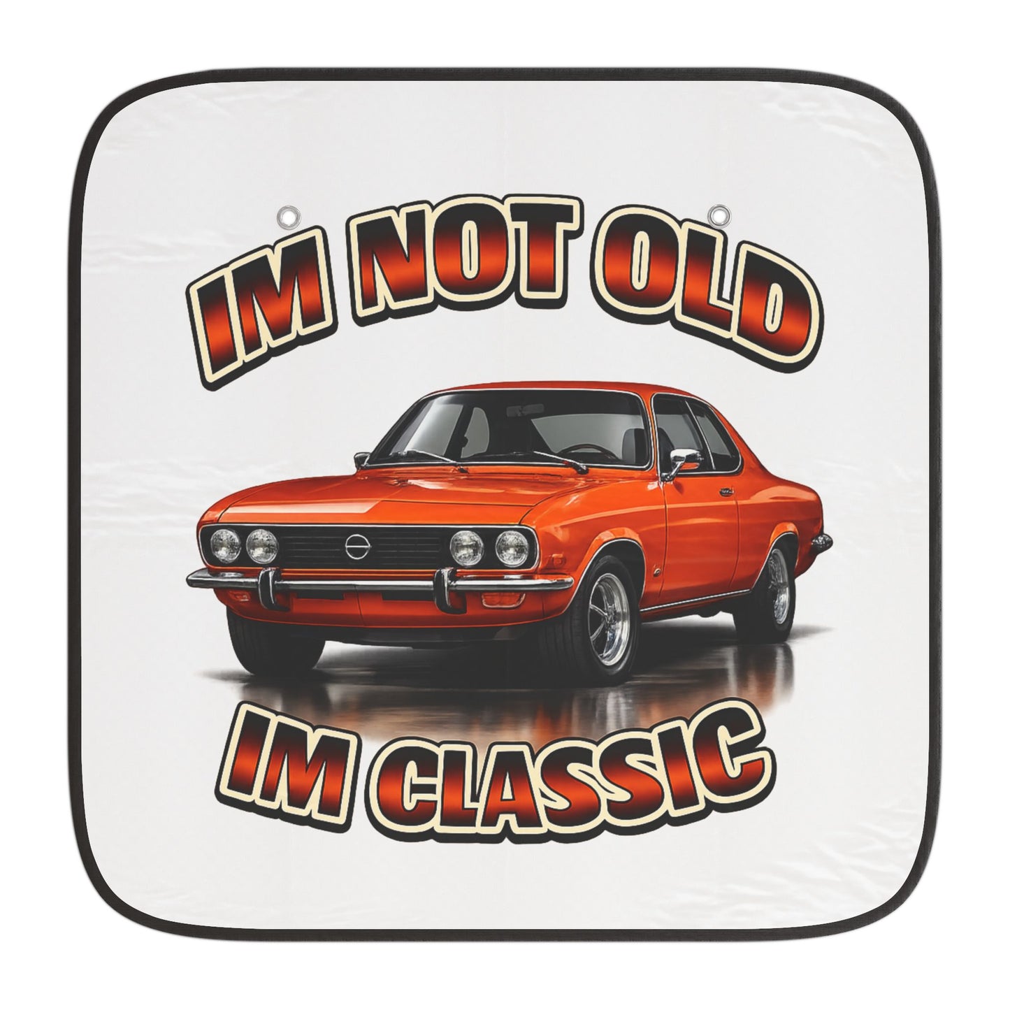 Opel Manta Auto-Sonnenschutz 'IM NOT OLD IM CLASSIC' – Windschutzscheibe Sonnenblende Geschenk für Oldtimer-Fans