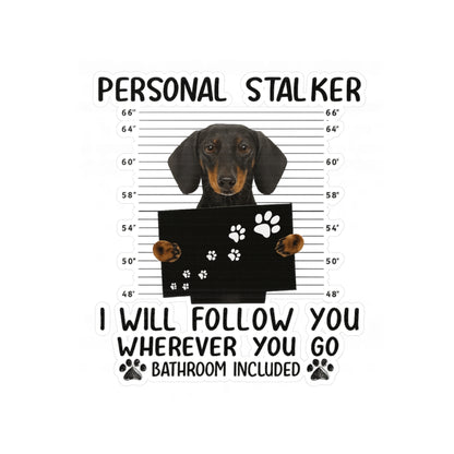 Personal Stalker Dackel Sticker - Lustiger Hund Aufkleber - Ich folge dir überall - Geschenk für Dackelbesitzer & Hundeliebhaber