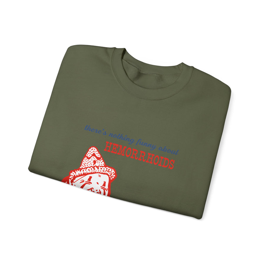 There's Nothing Funny About Hemorrhoids Sweatshirt – Sarcastisch clownmotief