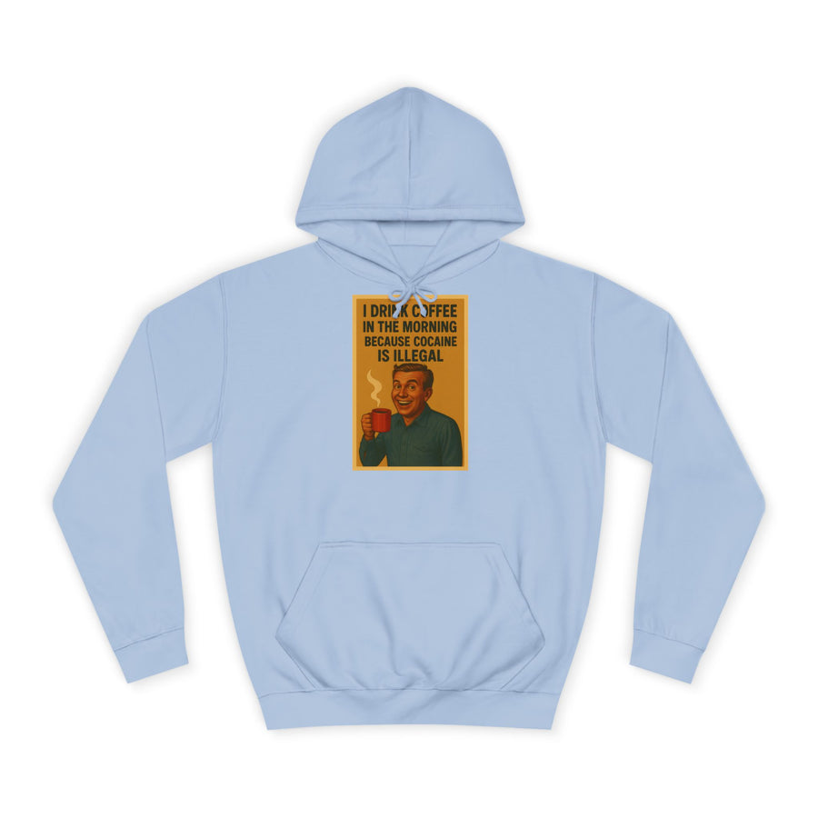True Insights I Drink Coffee Because Cocaine Is Illegal Hoodie – Retro-Motiv für Kaffee-Liebhaber in Sky Blue