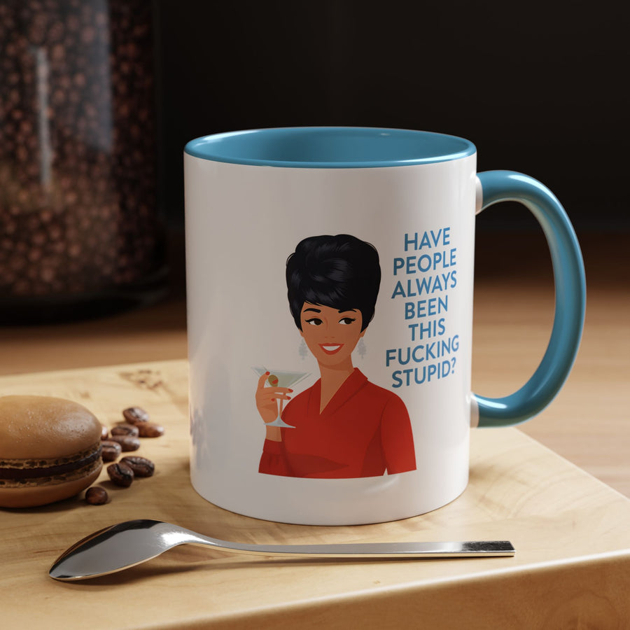 Mug Humoristique Rétro Vintage Pin-Up – "Have People Always Been This Fucking Stupid?" – Tasse à Café Sarcastique Cadeau Femme