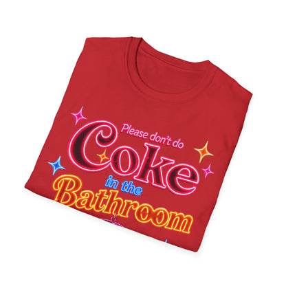 Please Don't Do Coke in the Bathroom – Neon Disco Shirt