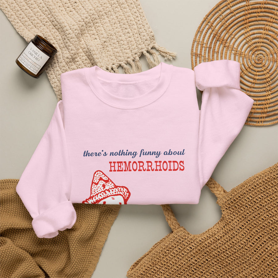 There's Nothing Funny About Hemorrhoids Sweatshirt – Sarcastisch clownmotief