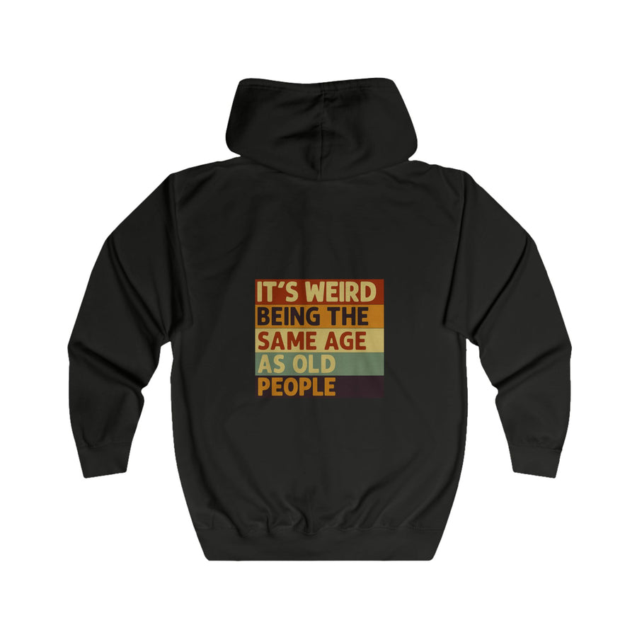 „It's weird being the same age as old people“ Zip-Hoodie – Satirisches Retro-Motiv
