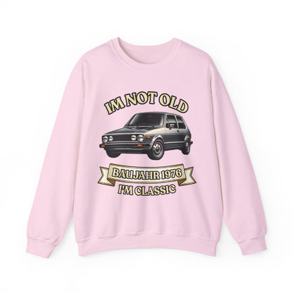 Baujahr 1976 Sweatshirt - I'm Not Old I'm Classic - Oldtimer Pullover zum 50. Geburtstag für Auto-Fans