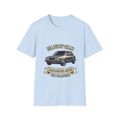 I'm Not Old I'm Classic Baujahr 1976 T-Shirt – Retro Auto Kult Shirt zum 50. Geburtstag Unisex