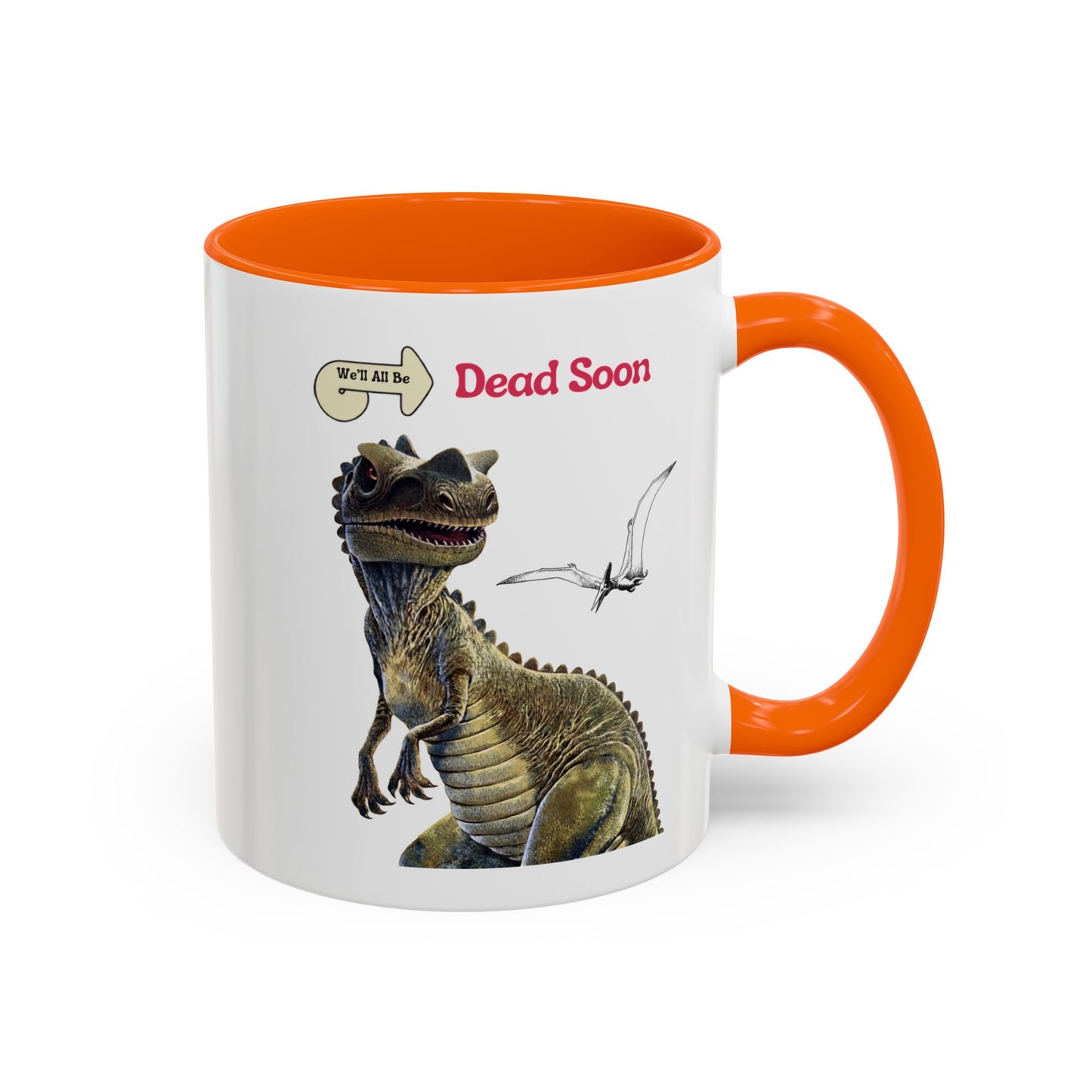 We'll All Be Dead Soon T-Shirt Unisex – Lustiges Dinosaurier Statement Shirt mit Flugsaurier, Sarkasmus & Nihilismus