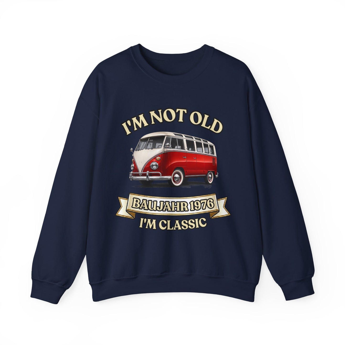 Sweatshirt Année 1976 - I'm Not Old I'm Classic - Bus Rétro Vintage - Cadeau 50 ans