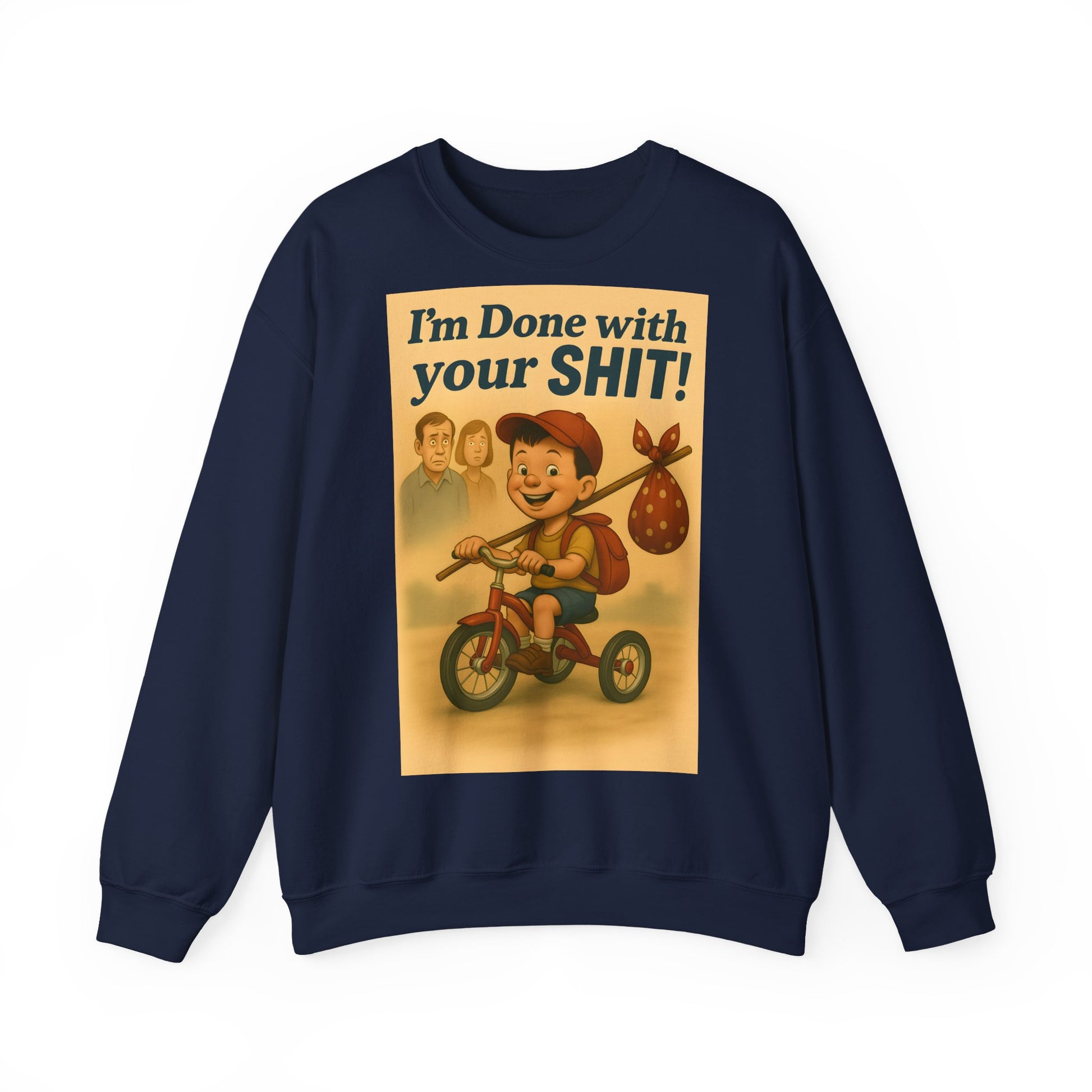Sweatshirt – Freches Statement Sweatshirt – „I am Done with your Shit!“ | True Insights Design mit Humor