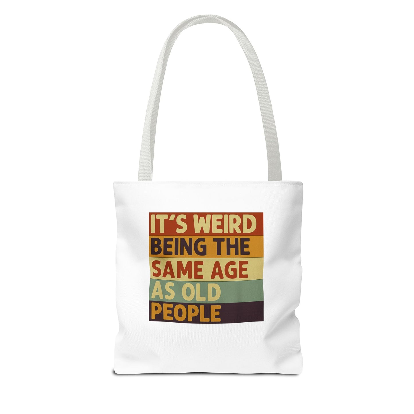 It's Weird Being The Same Age As Old People - Lustige Tote Bag mit Spruch, Retro Vintage Stoffbeutel, Geschenk für Geburtstag