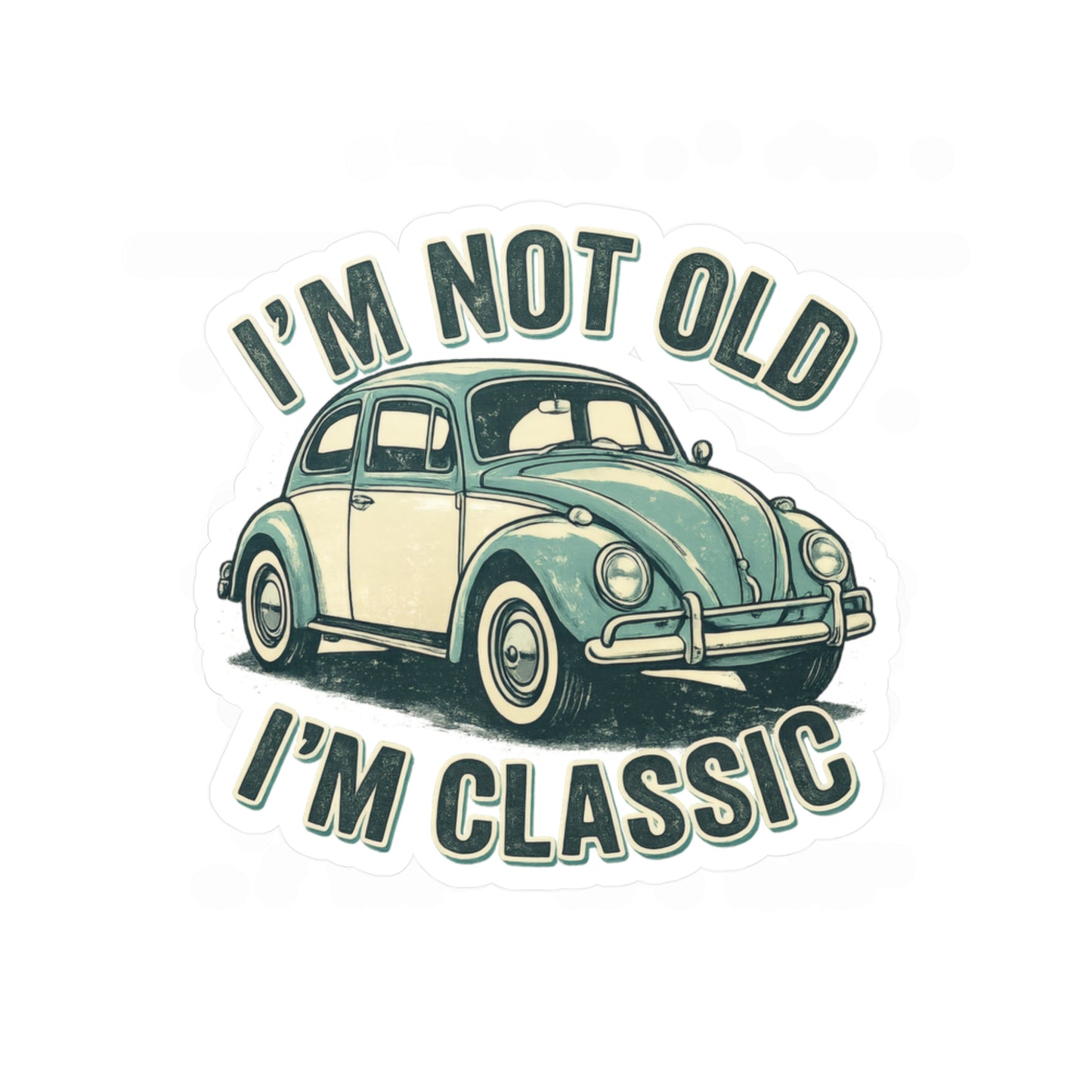 I'm Not Old I'm Classic Sticker - Vintage Käfer Retro Aufkleber - Geschenk für Oldtimer-Fans & Geburtstag
