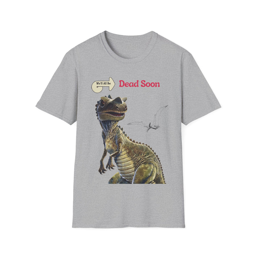 True Insights T-Shirt We'll All Be Dead Soon Flugsaurier in Sport Grey, humorvolles Statement Shirt
