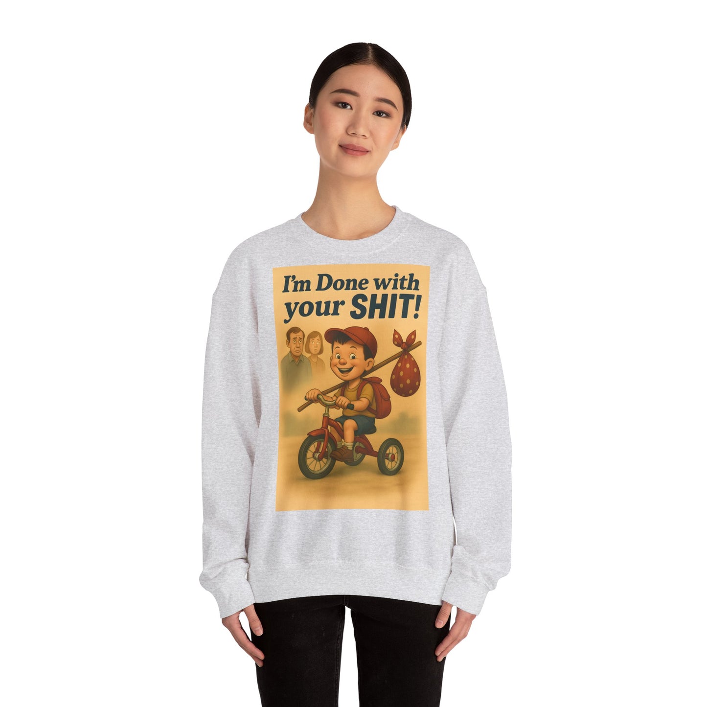 Sweatshirt – Freches Statement Sweatshirt – „I am Done with your Shit!“ | True Insights Design mit Humor