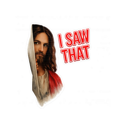 I SAW THAT Jesus Sticker – Lustiger Meme Aufkleber, christlicher Humor, witziges Geschenk für Gläubige & Meme-Fans