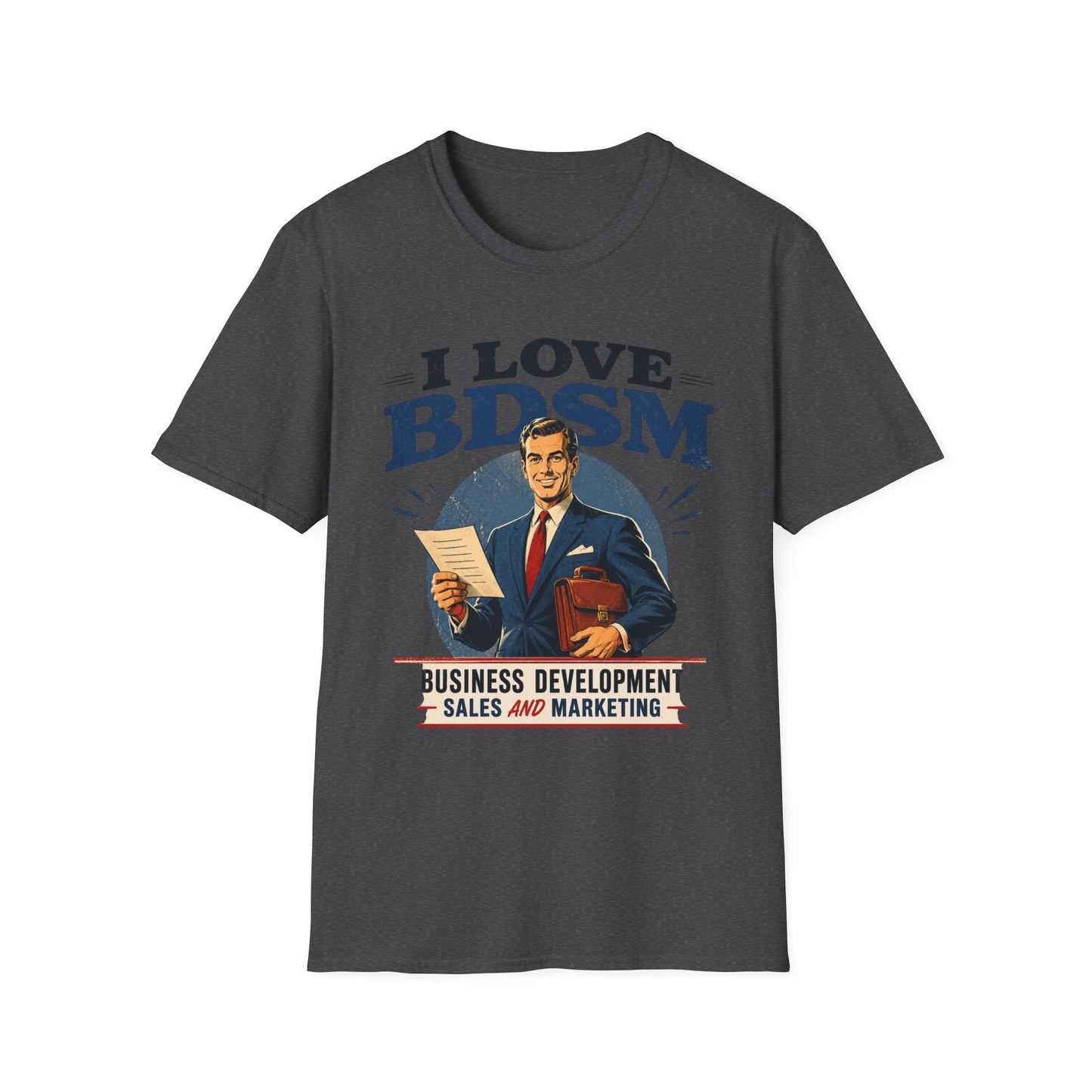 I Love BDSM Shirt Herren – Lustiges Vertrieb Marketing Geschenk