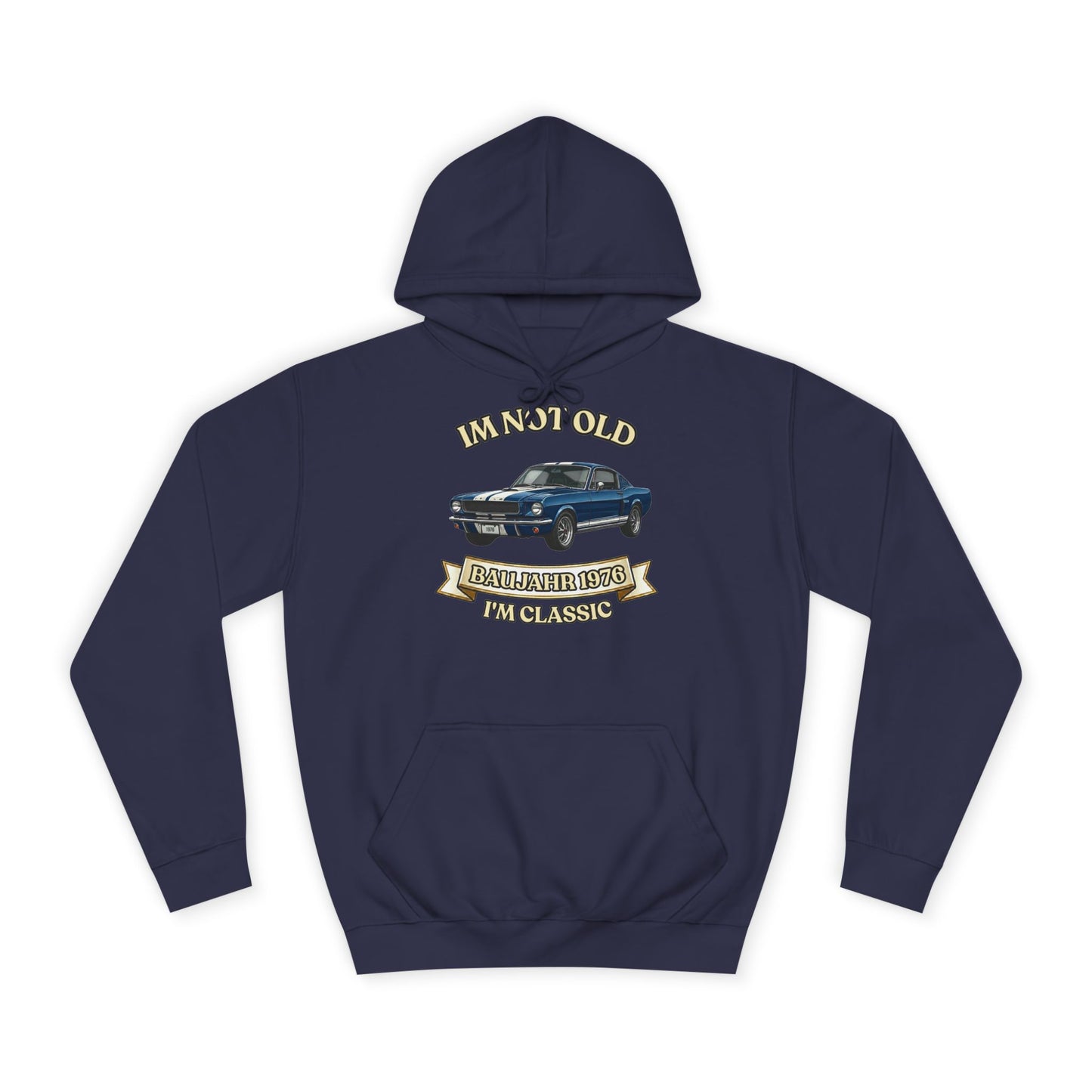 Hoodie Baujahr 1976 - I'm Not Old I'm Classic - Oldtimer Muscle Car Geburtstag Geschenk 50 Jahre