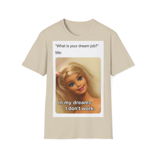Dream Job Shirt – Freches Satire-Design für mutige Statements | True Insights