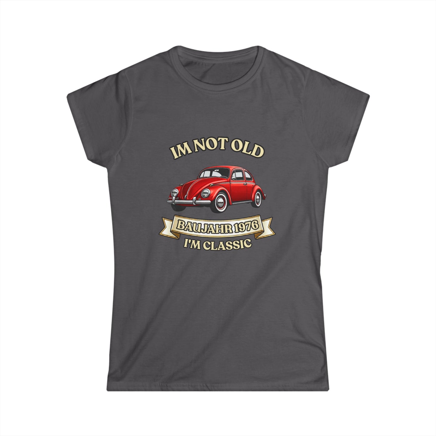 True Insights Damen Shirt Baujahr 1976 Im Not Old Im Classic in Charcoal, Vintage Käfer Geburtstagsgeschenk