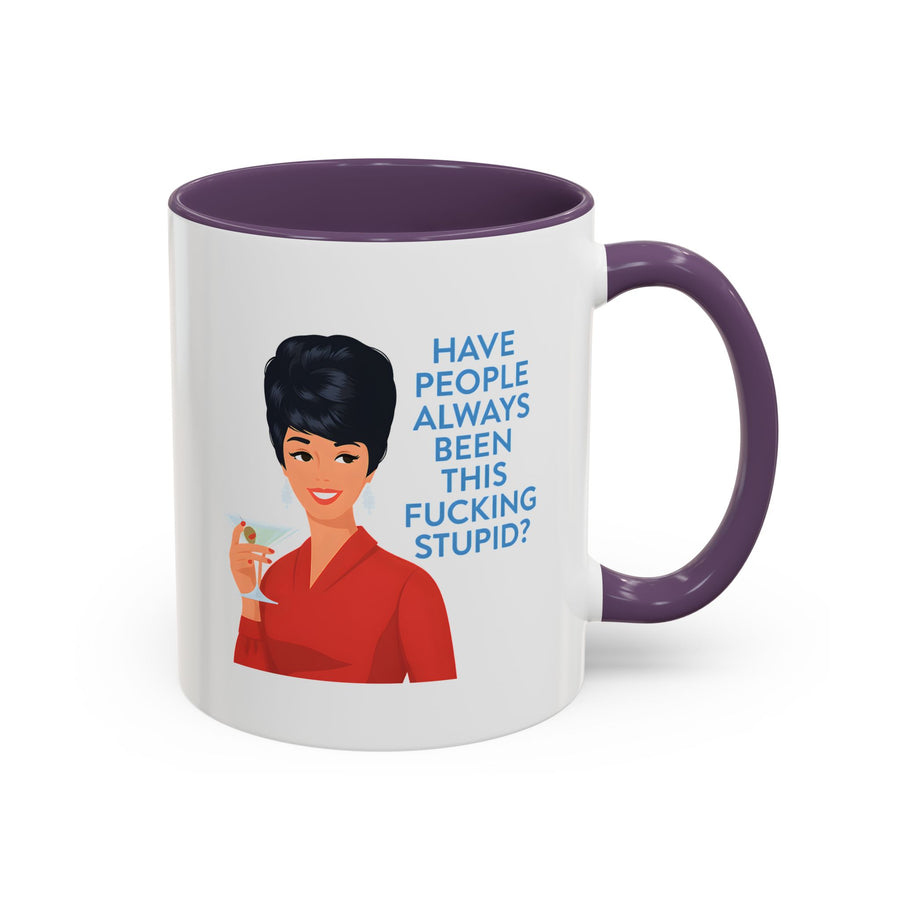 Mug Humoristique Rétro Vintage Pin-Up – "Have People Always Been This Fucking Stupid?" – Tasse à Café Sarcastique Cadeau Femme
