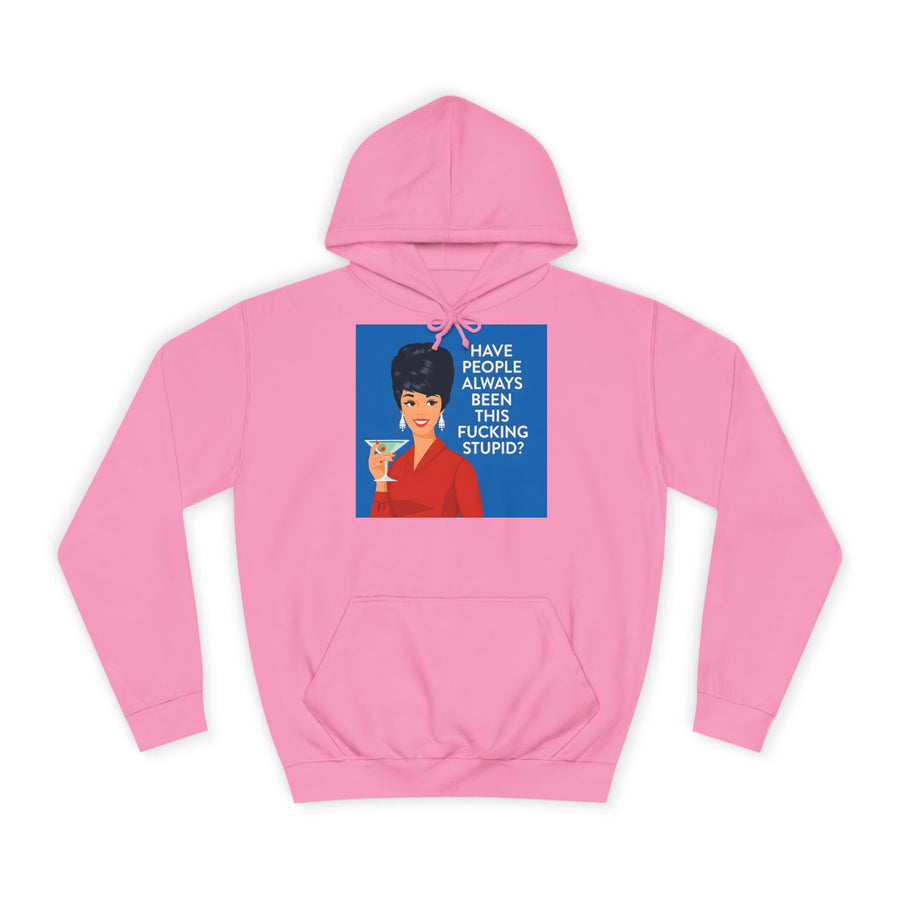 Sarkastischer Hoodie „Have People Always Been This Stupid?“ – Retro-Pop-Art mit Martini – Candyfloss Pink – Vorderseite