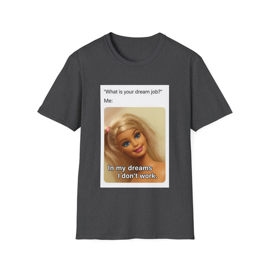 Dream Job Shirt