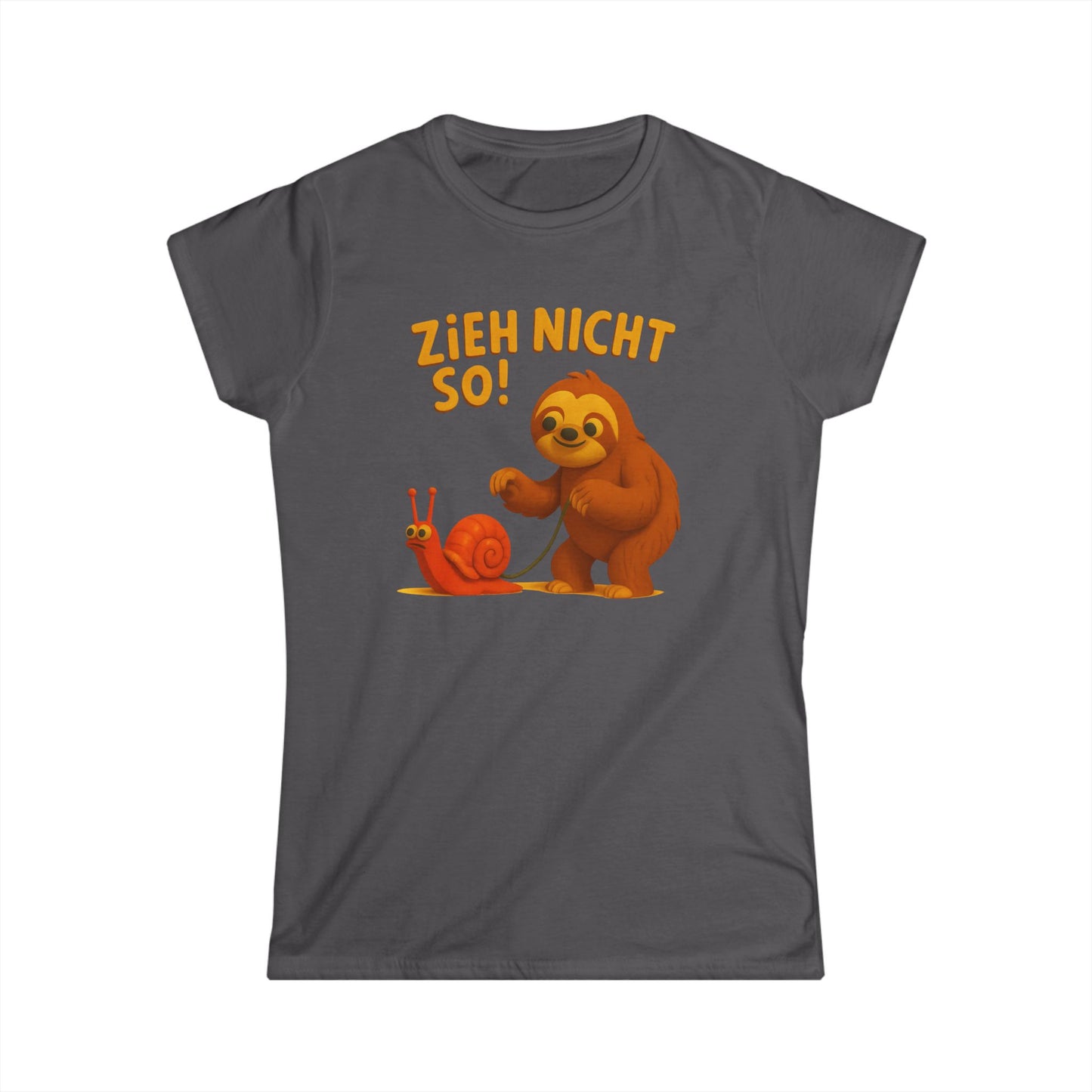 Faultier mit Schnecke an Leine T-Shirt - Zieh nicht so! Lustiges Spruch-Shirt für Geduld & Entspannung