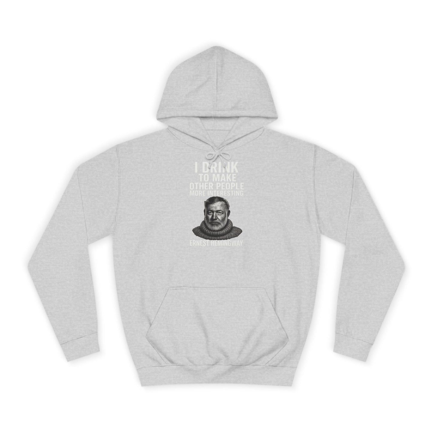 Ernest Hemingway Hoodie - I Drink To Make Other People More Interesting - Lustiges Zitat Geschenk für Literatur- & Whisky-Fans