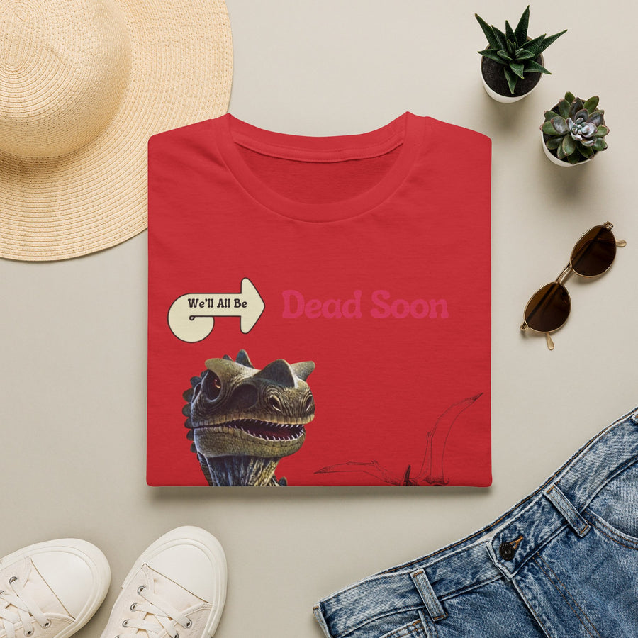 True Insights T-Shirt We'll All Be Dead Soon Flugsaurier, cooles Nihilismus Unisex Shirt
