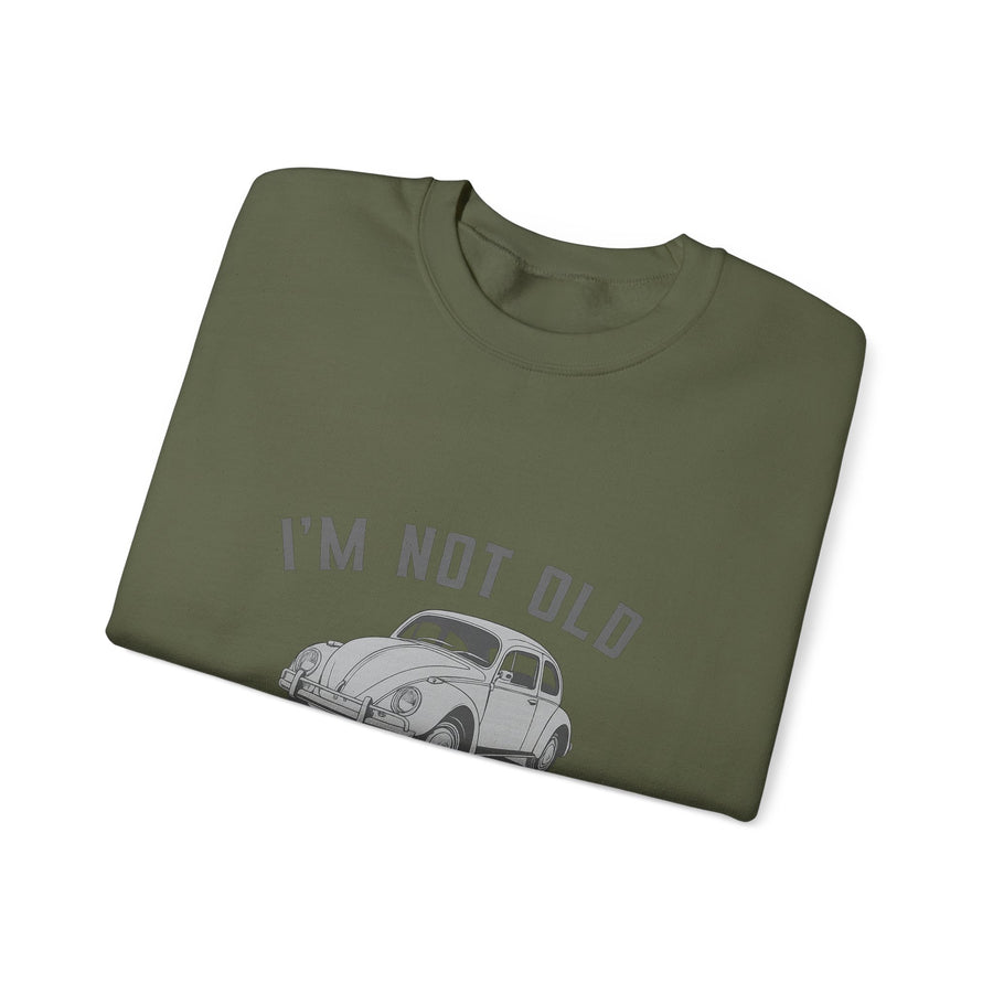 VW Käfer I'm Not Old I'm Classic Sweatshirt – Oldtimer-Geschenk für Käfer-Fans
