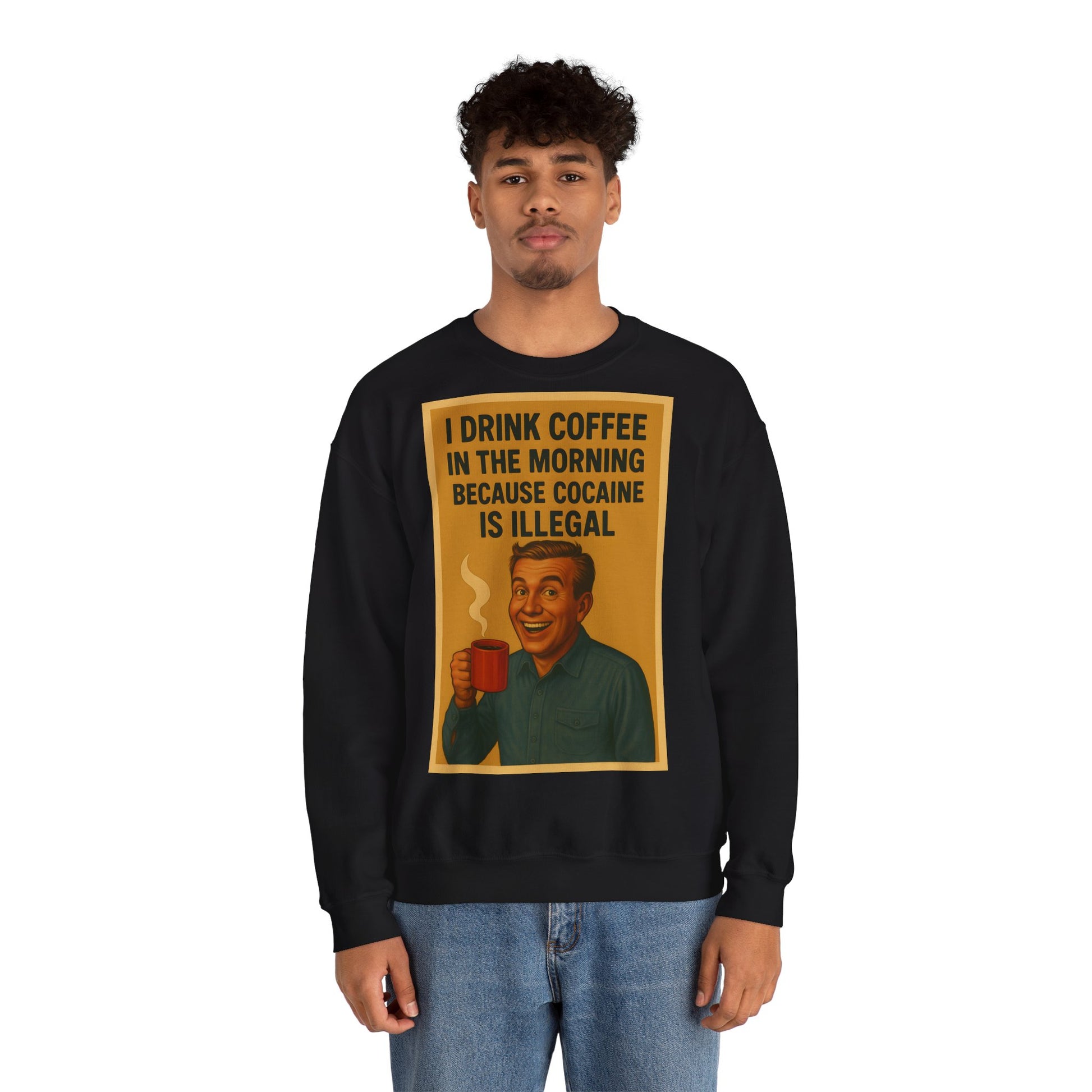 Sweatshirt – Drink Coffee Because Cocaine is Illegal – Lustiges Kaffee-Sweatshirt im Retro-Stil | True Insights Design mit Humor