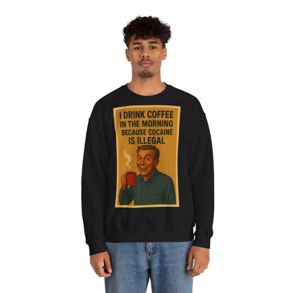 Sweatshirt – Drink Coffee Because Cocaine is Illegal – Lustiges Kaffee-Sweatshirt im Retro-Stil | True Insights Design mit Humor