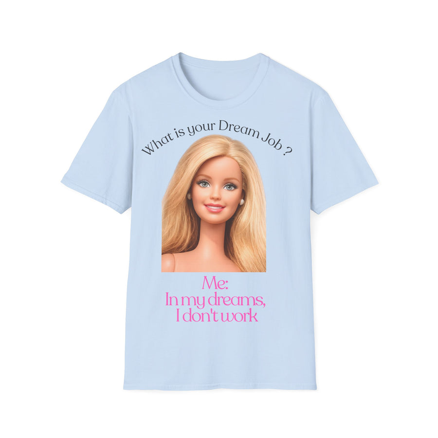True Insights T-Shirt In my dreams I don't work Anti-Arbeit Spruch in Light Blue, lustiges Sprüche-Shirt