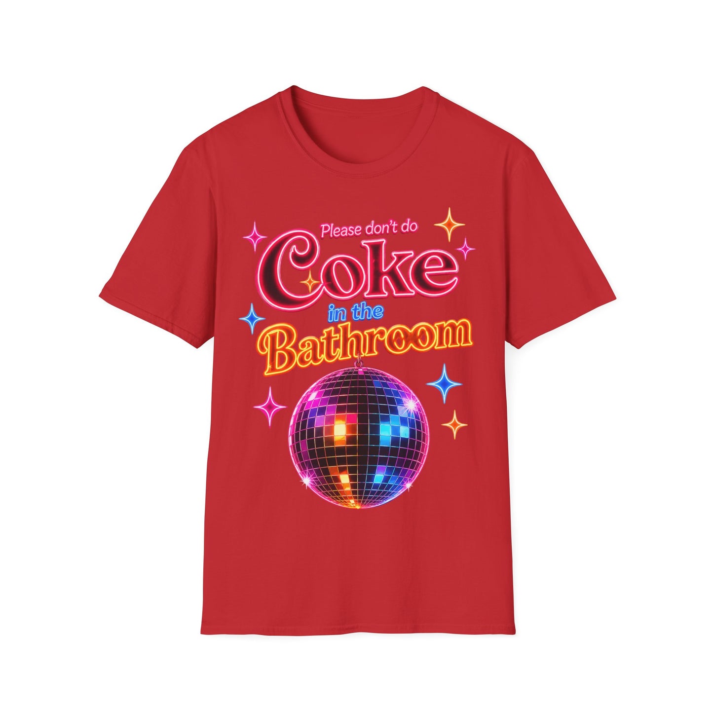 Please Don't Do Coke in the Bathroom – Neon Disco Shirt