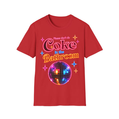 Please Don't Do Coke in the Bathroom – Neon Disco Shirt