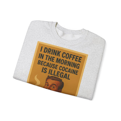 Sweatshirt – Drink Coffee Because Cocaine is Illegal – Lustiges Kaffee-Sweatshirt im Retro-Stil | True Insights Design mit Humor