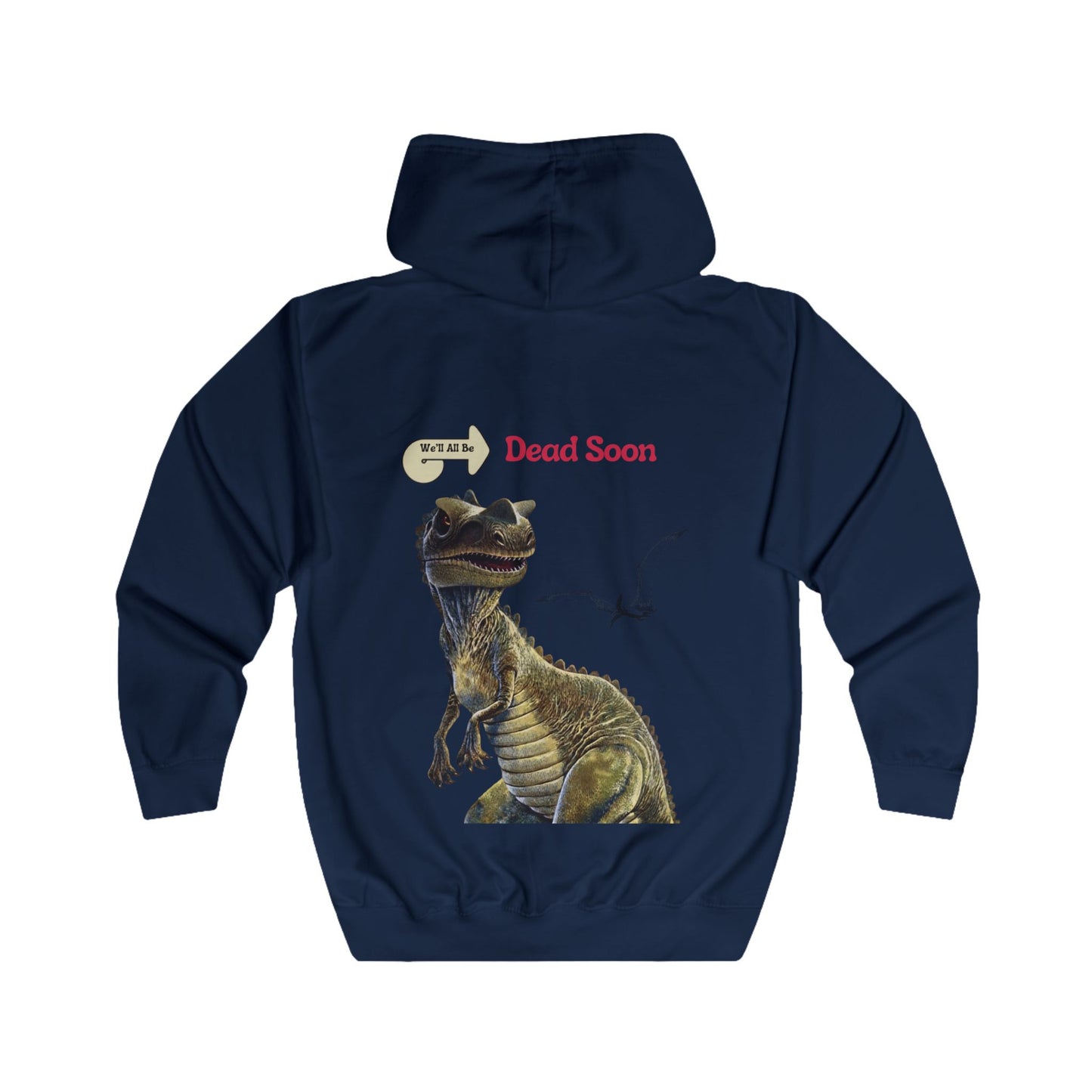 We'll All Be Dead Soon T-Shirt Unisex – Lustiges Dinosaurier Statement Shirt mit Flugsaurier, Sarkasmus & Nihilismus