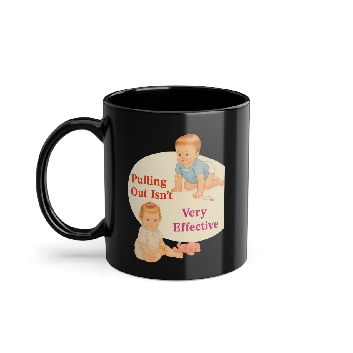 Pulling Out Isn’t Very Effective – Satirische Kaffeetasse mit Baby-Motiv