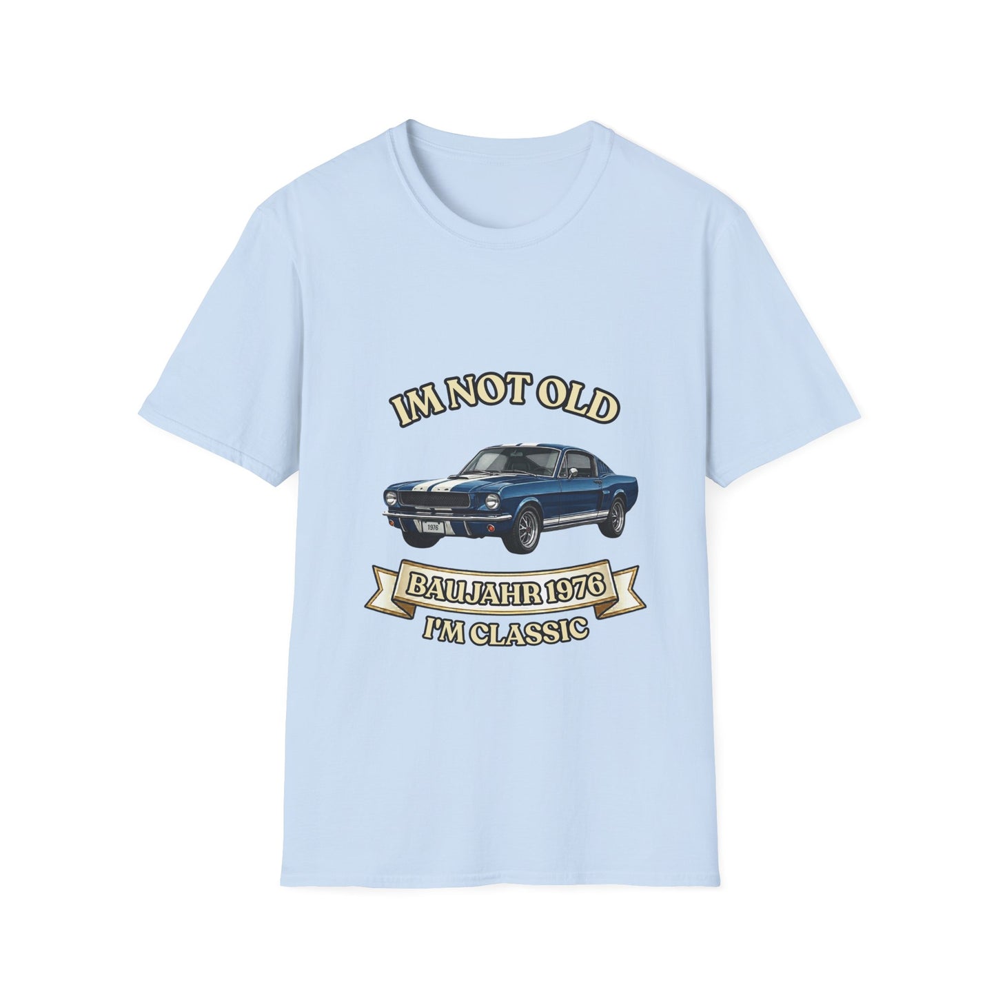 Im Not Old I'm Classic Baujahr 1976 T-Shirt - Vintage Muscle Car Geschenk zum 50. Geburtstag für Oldtimer Fans