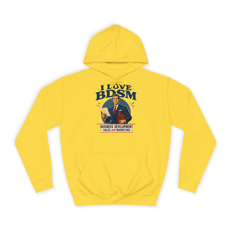 Hoodie I Love BDSM – Business Development, Sales & Marketing – motif de bureau drôle
